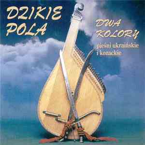 Dzikie Pola - Dwa Kolory mp3 album