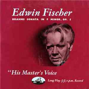 Edwin Fischer - Brahms Sonata In F Minor, Op. 5 mp3 album