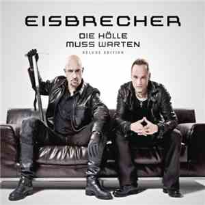 Eisbrecher - Die Hölle Muss Warten (Deluxe Edition) mp3 album
