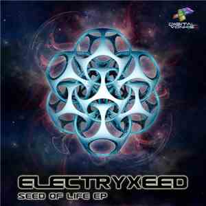 Electryxeed - Seed Of Life EP mp3 album