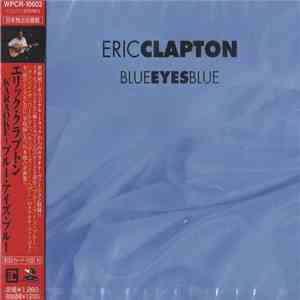 Eric Clapton = エリック・クラプトン - Blue Eyes Blue (Instrumental) = ＫＡＲＡＯＫＥ～ブルー・アイズ・ブル mp3 album