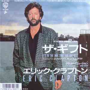 エリック・クラプトン = Eric Clapton - ザ・ギフト = It's In The Way That You Use It mp3 album