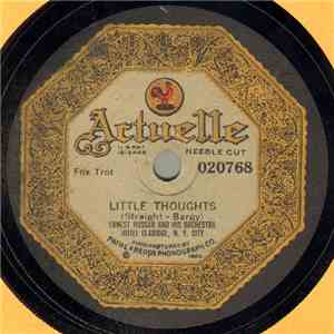 Ernest Hussar And His Orchestra Hotel Claridge, N. Y. City / Casino Dance Orchestra - Little Thoughts / Lovable Eyes mp3 album