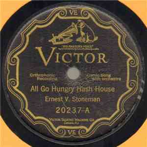 Ernest V. Stoneman / Ernest V. Stoneman – Kahle Brewer - All Go Hungry Hash House / West Virginia Highway mp3 album