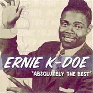 Ernie K-Doe - Absolutely The Best mp3 album