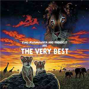 Esau Mwamawaya And Radioclit Are The Very Best - The Very Best Mixtape mp3 album