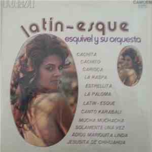 Esquivel And His Orchestra - Latin-Esque mp3 album