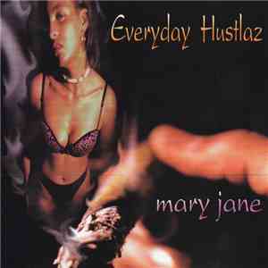 Everyday Hustlaz - Mary Jane mp3 album