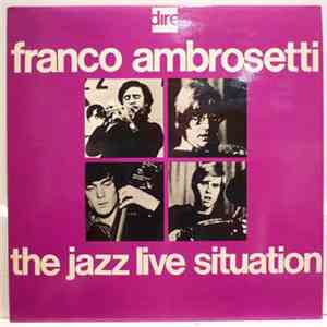 Franco Ambrosetti - The Jazz Live Situation mp3 album