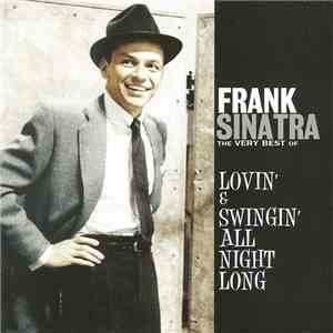 Frank Sinatra - Lovin' & Swingin' All Night Long (The Very Best Of) mp3 album