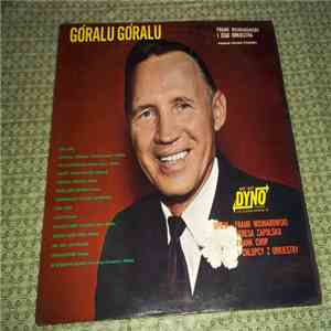 Frank Wojnarowski And His Orchestra - Goralu, Goralu mp3 album