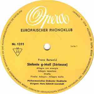 Franz Berwald - The Stockholm Philharmonic Orchestra Conducted By Hans Schmidt-Isserstedt - Symphony In G Minor "Sérieuse" / Symphony In C Major "Singulière" mp3 album