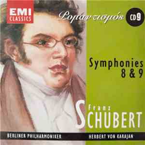Franz Schubert, Berliner Philharmoniker, Herbert von Karajan - Symphonies 8 & 9 mp3 album