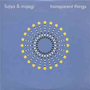 Fujiya • Miyagi - Transparent Things mp3 album