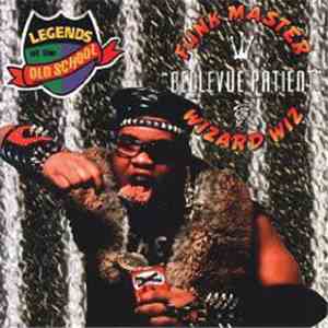 Funkmaster Wizard Wiz - Bellevue Patient mp3 album