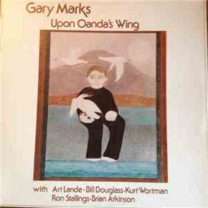 Gary Marks - Upon Oanda's Wing mp3 album
