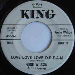 Gene Wilson And His Genies - Love Love Love D-R-E-A-M mp3 album