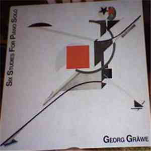Georg Gräwe - Six Studies For Piano Solo mp3 album