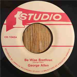 George Allen - Be Wise My Brethren mp3 album