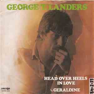 George T. Landers - Head Over Heels In Love / Geraldine mp3 album