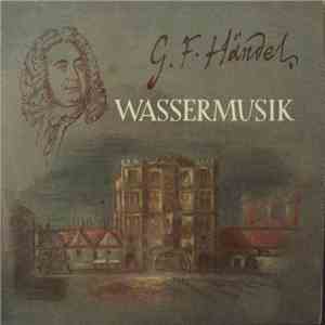 G.F.Händel, Stuttgarter Ärzteorchester - Wassermusik mp3 album