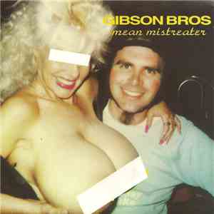 Gibson Bros - Mean Mistreater mp3 album