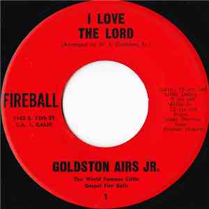Goldston Airs Jr. - I Love The Lord mp3 album