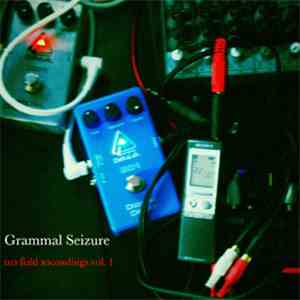 Grammal Seizure - The Field Recordings Vol. 1 mp3 album