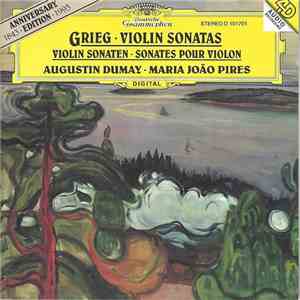 Grieg — Augustin Dumay • Maria-João Pires - Violin Sonatas • Violin Sonaten • Sonates Pour Violon mp3 album
