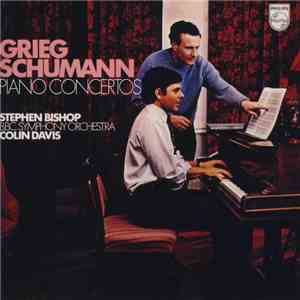 Grieg / Schumann - Stephen Bishop , B.B.C. Symphony Orchestra, Colin Davis - Piano Concertos mp3 album