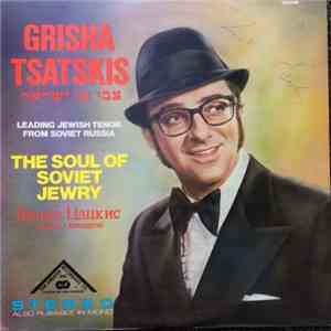 Grisha Tsatskis - The Soul Of Soviet Jewry mp3 album