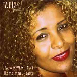 Hamelmal Abate - Gize Mizan mp3 album