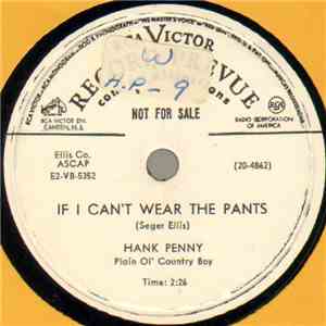 Hank Penny - If I Can't Wear The Pants / Hadacillin Boogie mp3 album