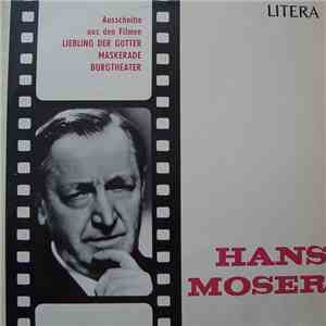 Hans Moser - Ausschnitte Aus Den Filmen Liebling Der Götter, Maskerade, Burgtheater mp3 album