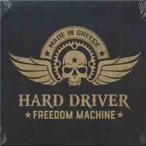 Hard Driver  - Freedom Machine mp3 album