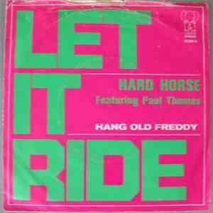 Hard Horse Featuring Paul Thomas - Let It Ride / Hang Old Freddy mp3 album