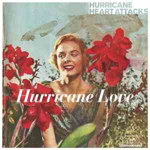 Hurricane Heart Attacks - Hurricane Love mp3 album