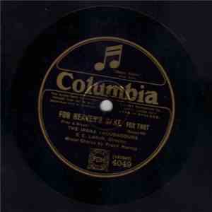 Ipana Troubadours - For Heaven's Sake / When The Red, Red Robin Comes Bob, Bob, Bobbin' Along mp3 album