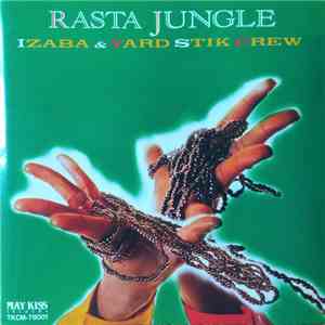 Izaba & Yard Stik Crew - Rasta Jungle mp3 album