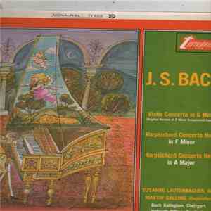 J. S. Bach - Susanne Lautenbacher, Martin Galling, Bach Kollegium, Stuttgart, Helmuth Rilling - Violin Concerto In G Minor, Harpsichord Concerto No. 5 In F Minor, Harpsichord Concerto No. 4 In A Major mp3 album