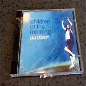 Jack Grunsky - Children Of The Morning mp3 album