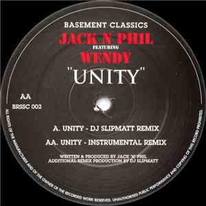 Jack 'N' Phil Featuring Wendy - Unity (DJ Slipmatt Remix) mp3 album