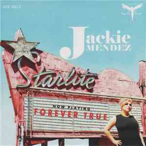 Jackie Mendez - Forever True mp3 album
