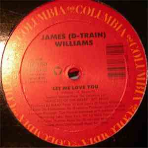 James (D-Train) Williams - Let Me Love You mp3 album