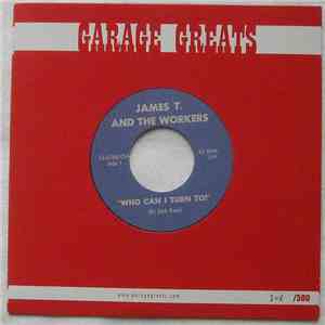 James T. And The Workers - Who Can I Turn To / That Is All mp3 album