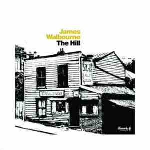 James Walbourne - The Hill mp3 album