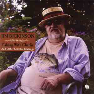 Jim Dickinson - Fishing With Charlie, And Other Selected Readings mp3 album