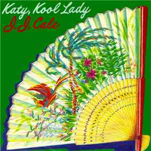 J.J. Cale - Katy, Kool Lady mp3 album