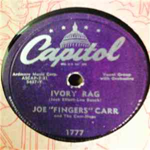 Joe "Fingers" Carr And The Carr-Hops - Ivory Rag / Down Yonder mp3 album