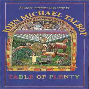 John Michael Talbot - Table Of Plenty mp3 album
